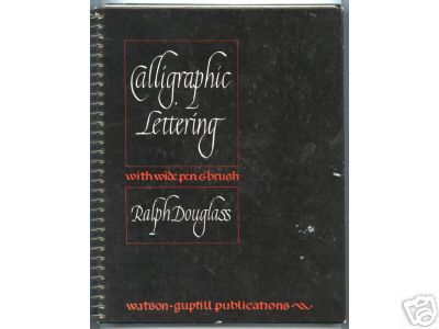 Calligraphic Lettering with Wide Pen & Brush, Douglass  