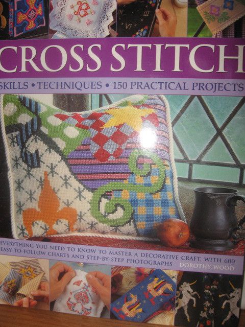 NEW CROSS STITCH SKILLS 150 PROJECTS DOROTHY WOOD TECHNIQUES WONDERFUL 