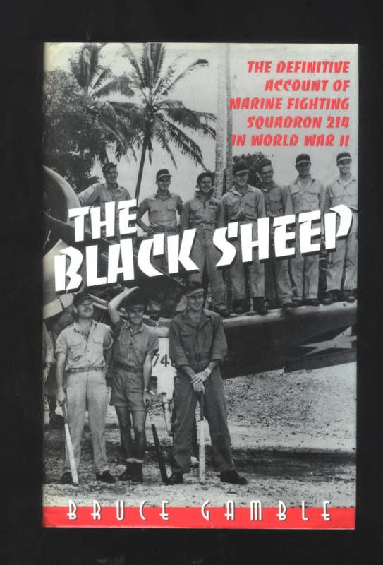 Black Sheep Marine Squadron 214 Bruce Gamble 1998 Hb/Dj  