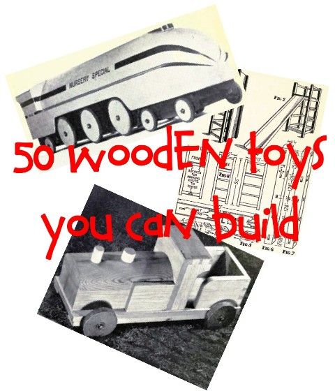   and over 60 illustrations and photos on building 50 wooden toys