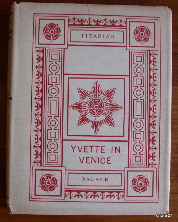 Signed Titanias palace YVETTE IN VENICE Wilkinson Illu  